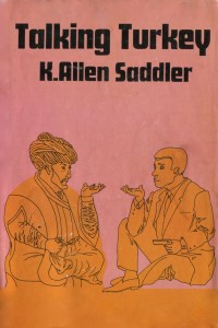 K Allen Saddler - Talking Turkey